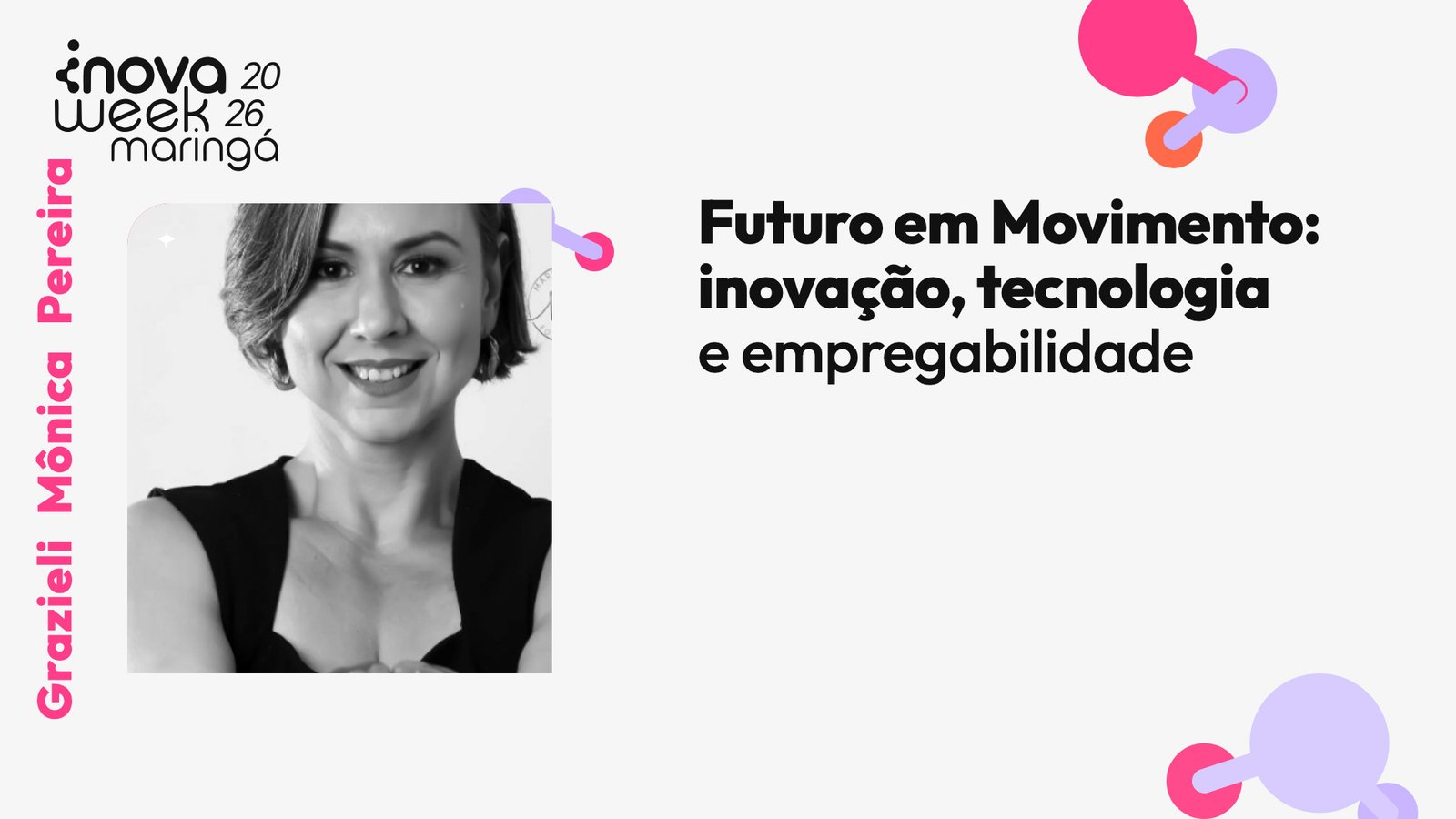 Futuro em Movimento: inovação, tecnologia e empregabilidade — Grazieli Mônica Pereira