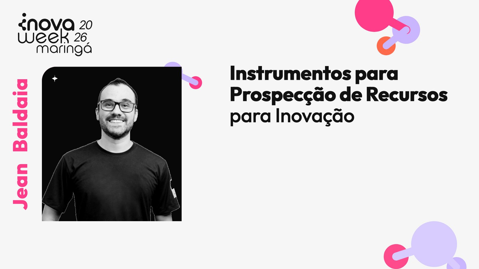 Instrumentos para Prospecção de Recursos para Inovação — Jean Baldaia