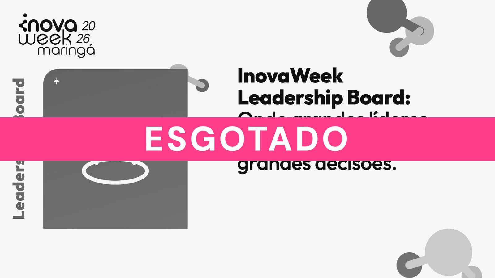 InovaWeek Leadership Board: Onde grandes líderes ajudam a destravar grandes decisões. — InovaWeek