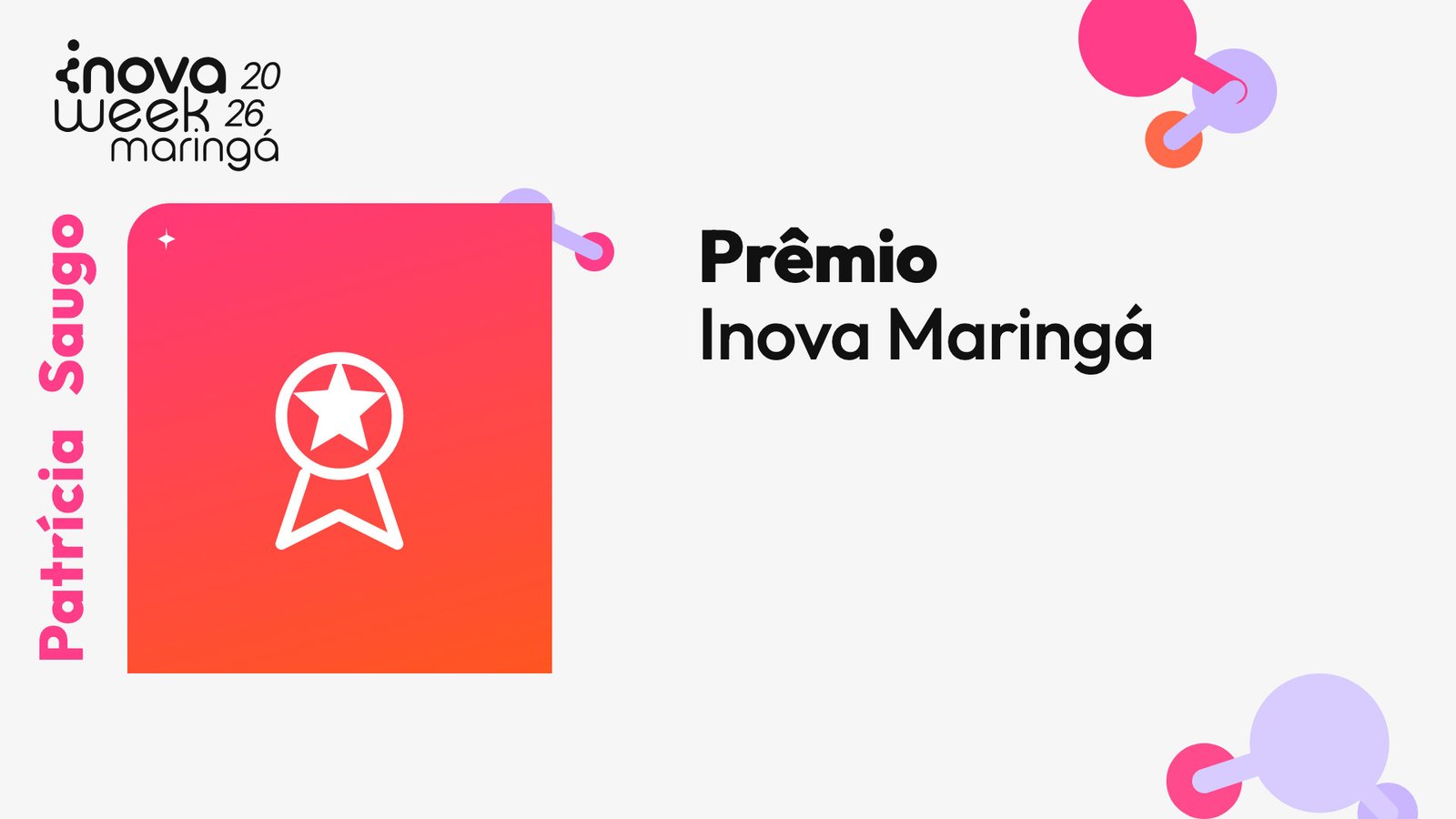 Prêmio Inova Maringá — Patrícia Saugo - Amtech