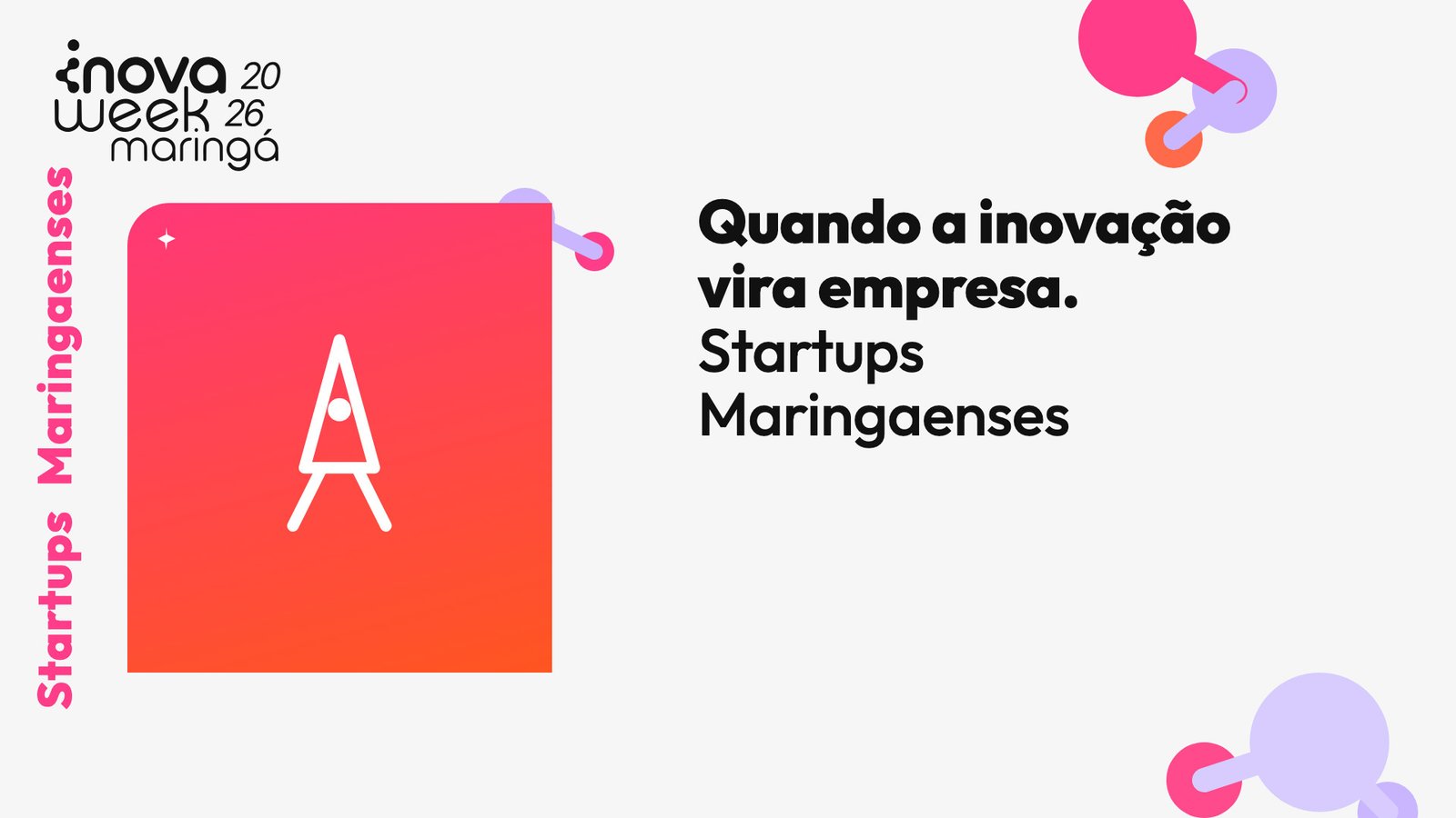 Quando a inovação vira empresa. Startups Maringaenses — Startups Maringaenses